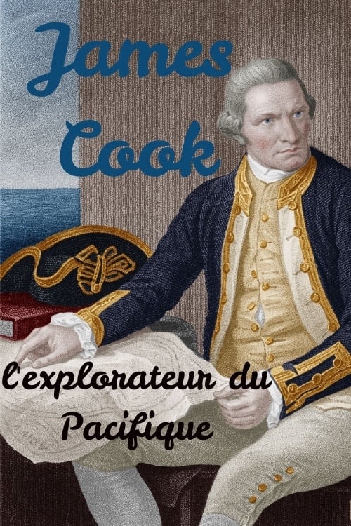 James Cook, l'explorateur du Pacifique