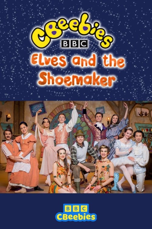 CBeebies Presents: The Elves And The Shoemaker - A CBeebies Ballet