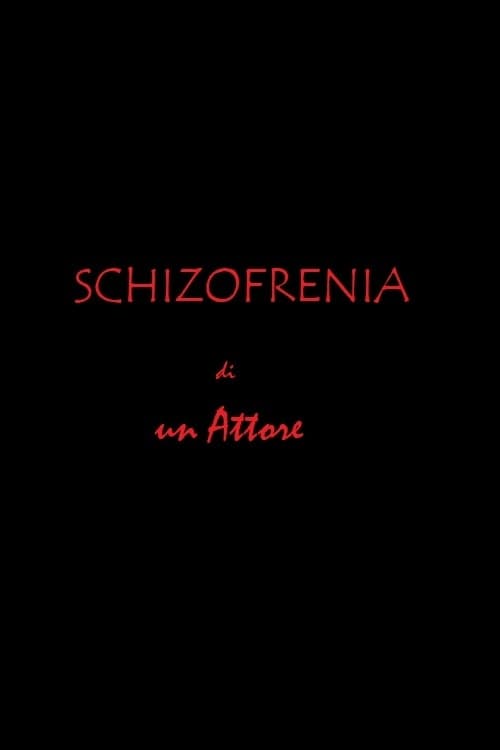 Schizofrenia di un attore