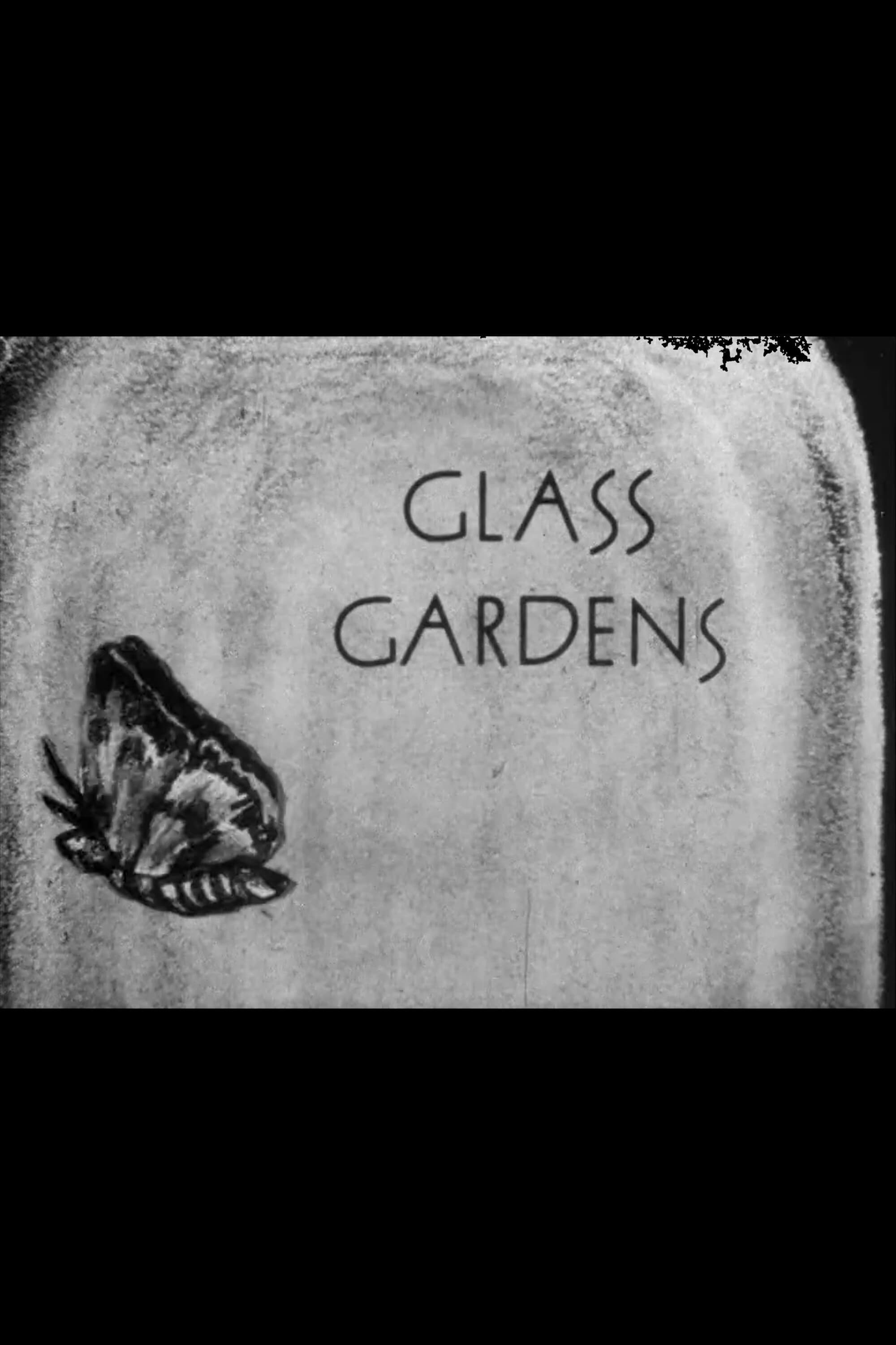 Glass Gardens