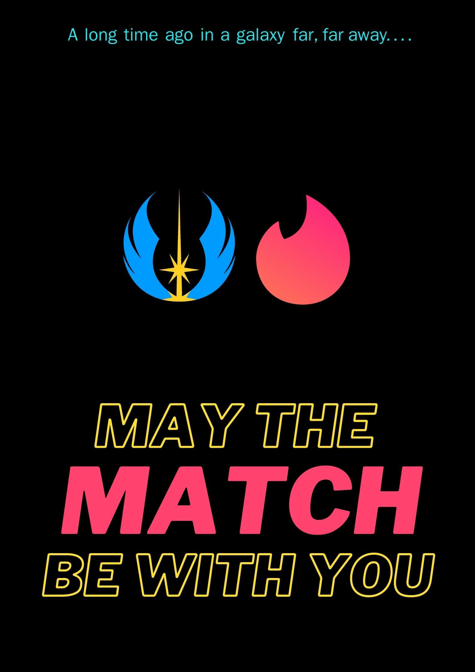 May the match be with you