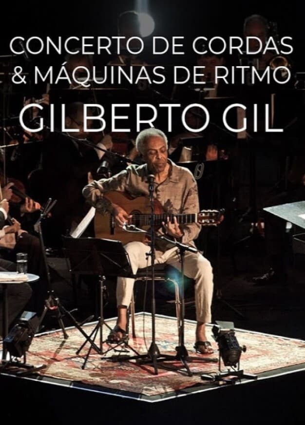 Gilberto Gil - Concerto de Cordas & Máquinas de Ritmo