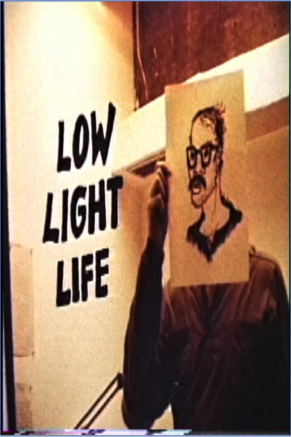 Low Light Life