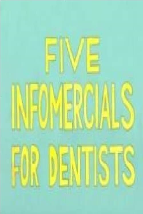 Five Infomercials for Dentists
