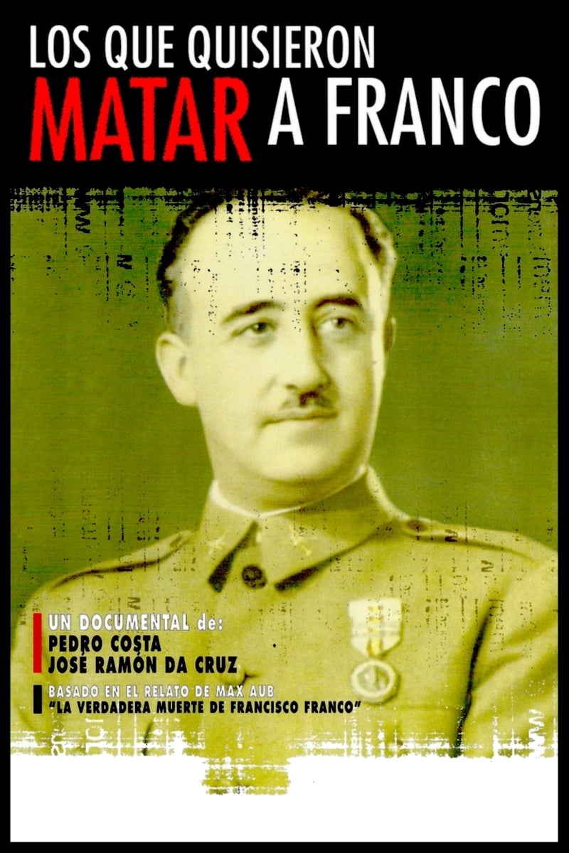 Los que quisieron matar a Franco
