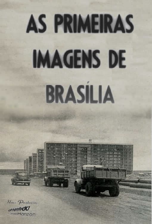 The First Images of Brasilia