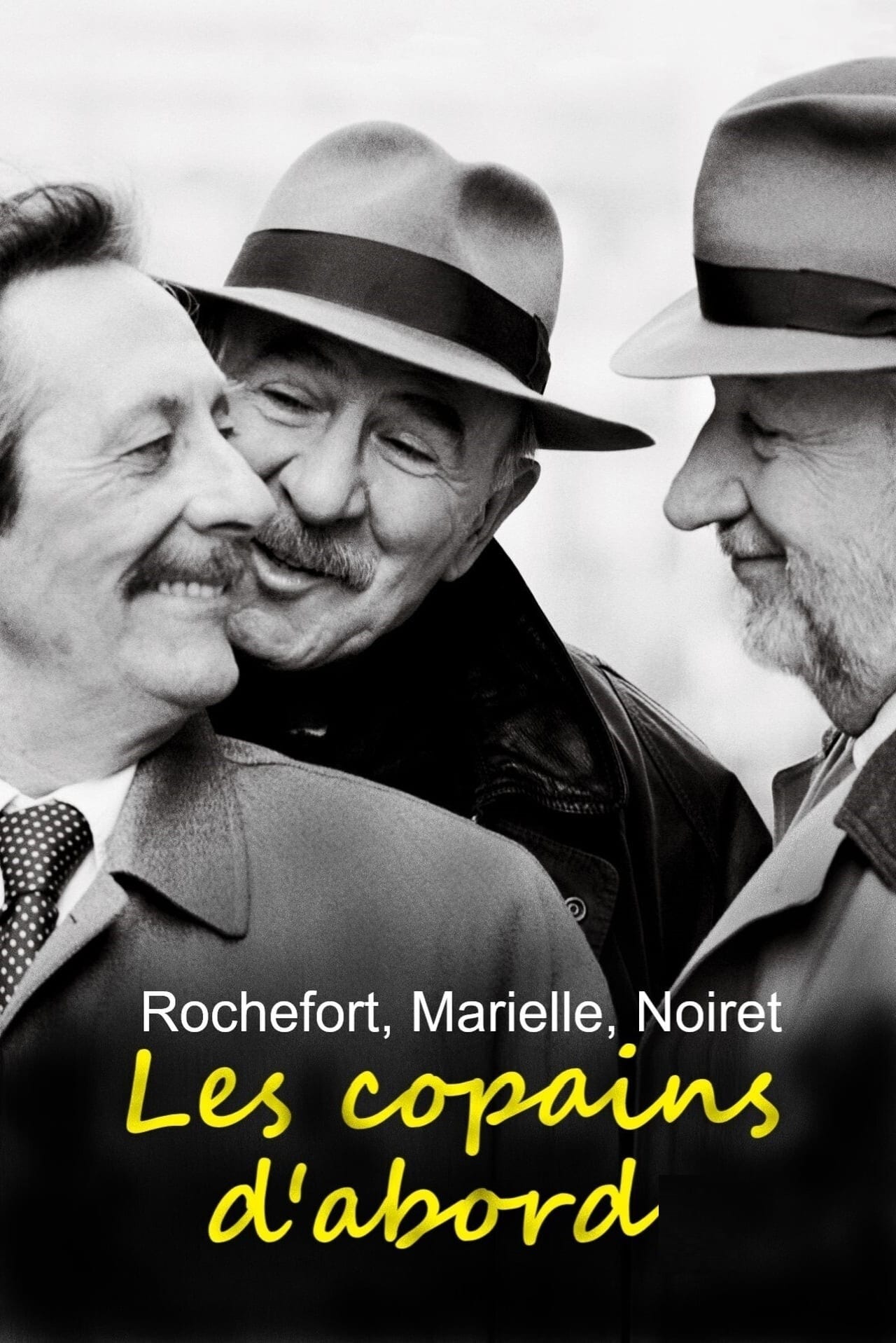 Rochefort, Marielle, Noiret: Les copains d'abord