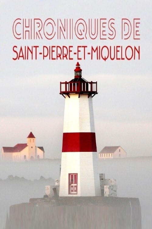 Les chroniques de Saint-Pierre et Miquelon