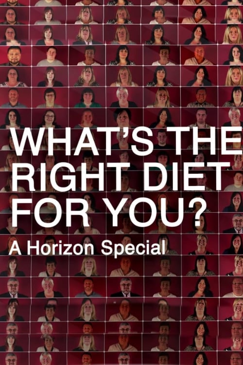 What's the Right Diet for You? A Horizon Special