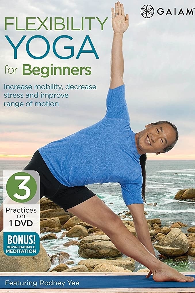 Rodney Yee's Flexibility Yoga for Beginners: Extend Your Reach