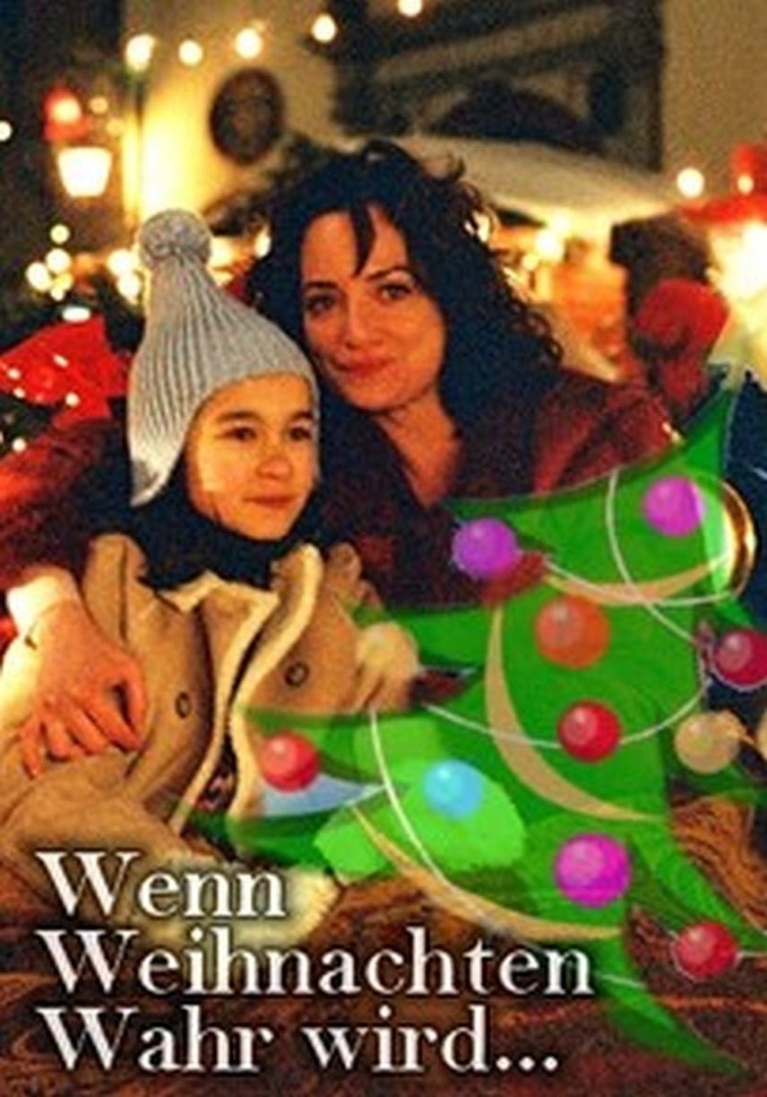 Wenn Weihnachten wahr wird (2003)