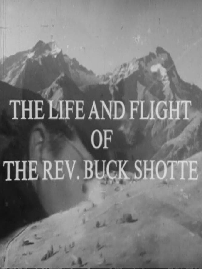 The Life and Flight of the Reverend Buck Shotte