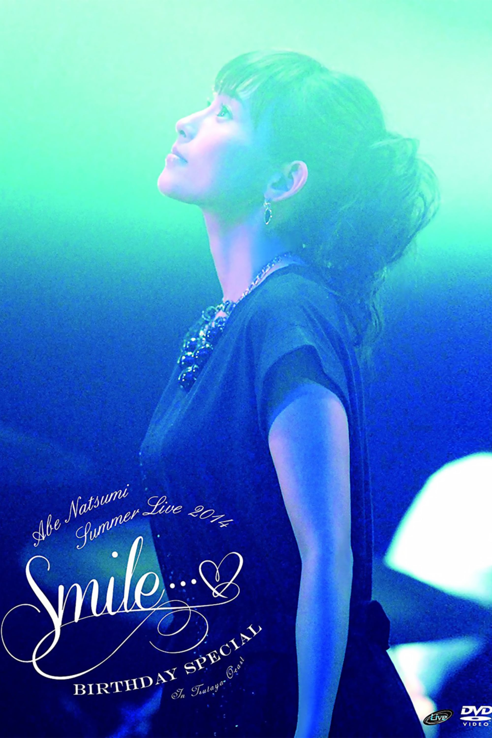 Abe Natsumi 2014 Summer Live ~Smile...♥~ Birthday Special