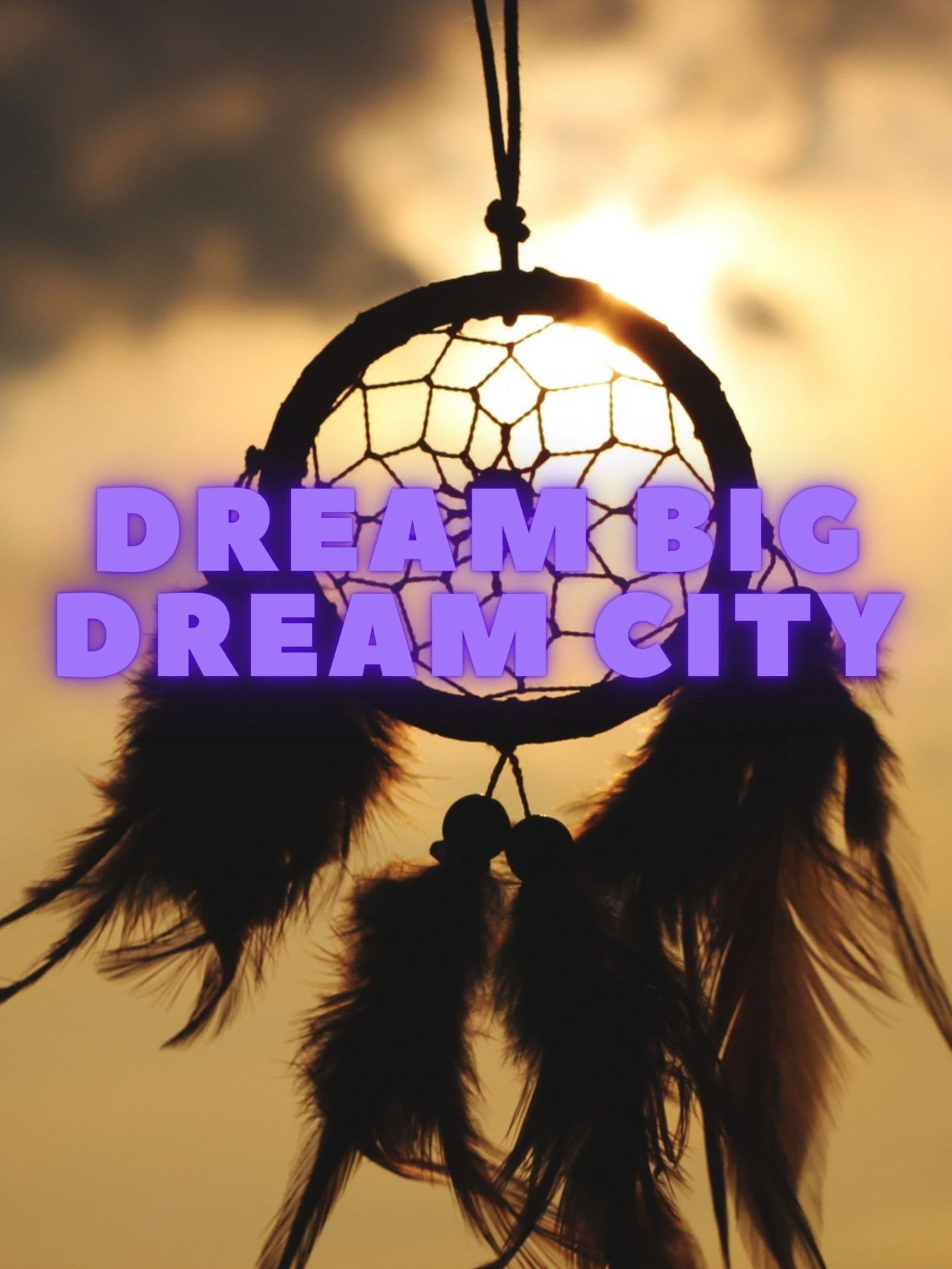 Dream Big Deam City