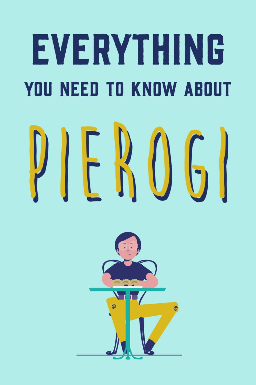 Everything You Need to Know About Pierogi