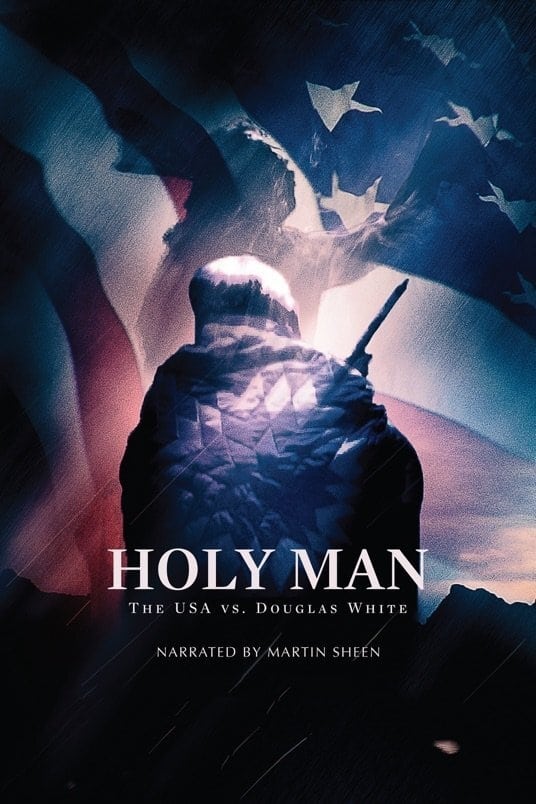 Holy Man: The USA vs. Douglas White (2011)