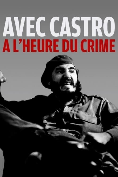 Avec Castro à l'heure du crime