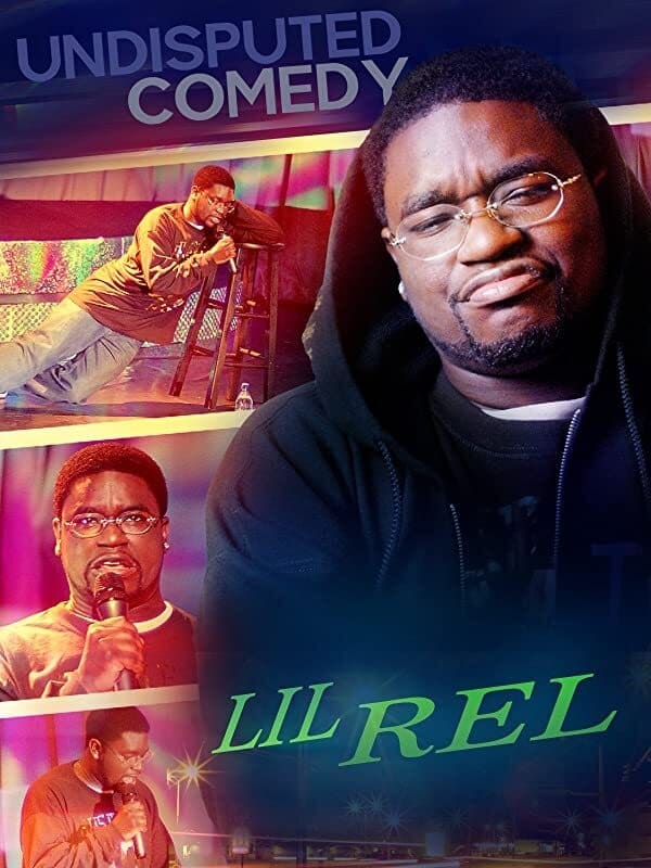 Lil Rel : Undisputed Comedy (2012)