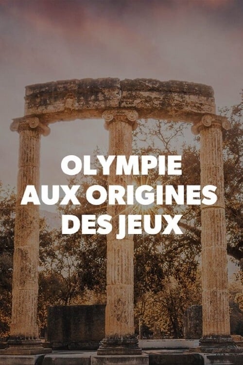 Olympia, the Origins of the Games