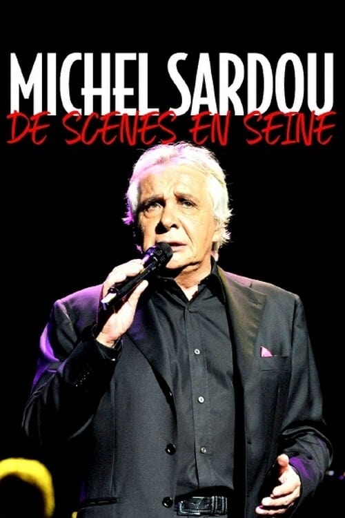 Michel Sardou, de scènes en Seine