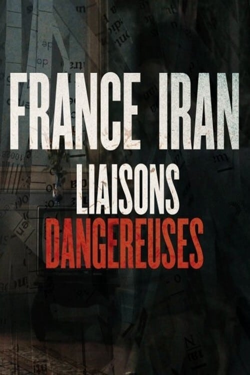 France Iran, liaisons dangereuses