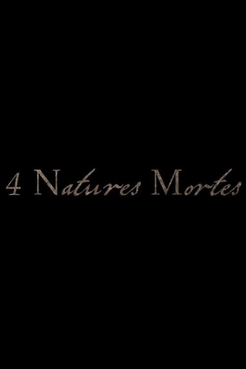 4 Natures Mortes