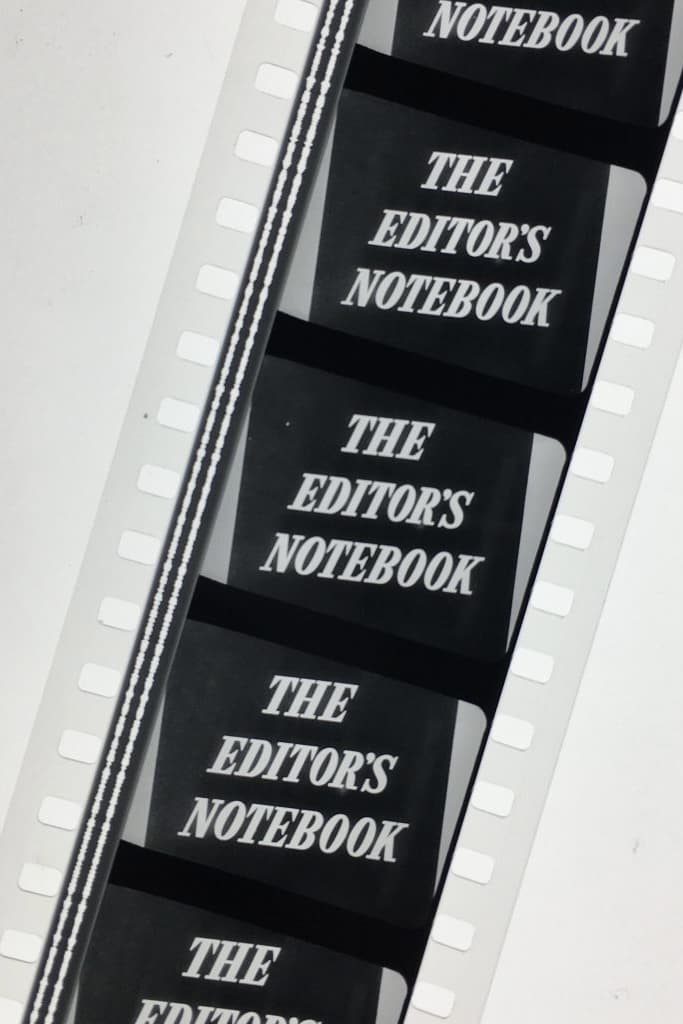The Editor’s Notebook