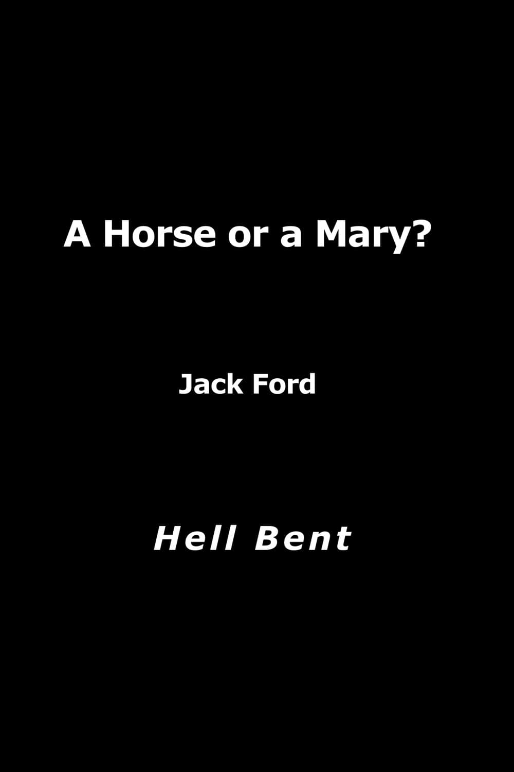 A Horse or a Mary: Tag Gallagher on 'Hell Bent'