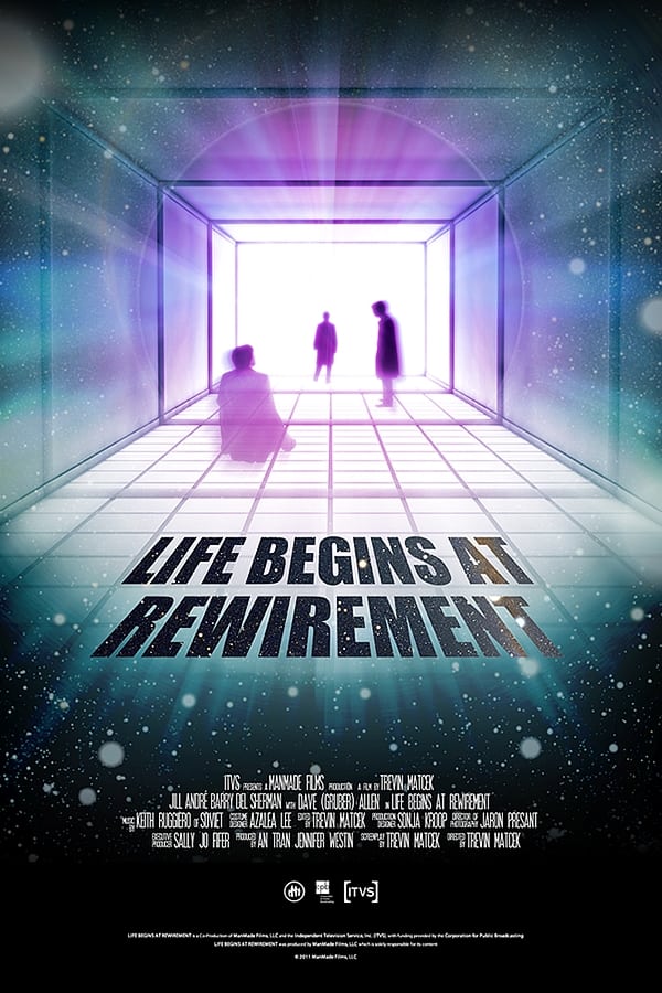 Life Begins at Rewirement (2012)