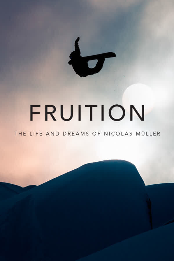 Fruition - The Life and Dreams of Nicolas Müller