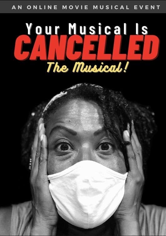 Your Musical is Cancelled: The Musical!