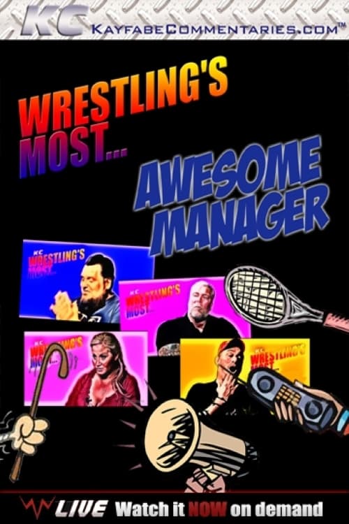 Wrestling’s Most...Awesome Manager