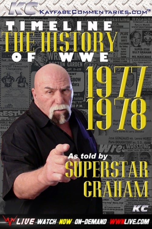 Timeline: The History of WWE – 1977-1978 – As Told By Superstar Graham