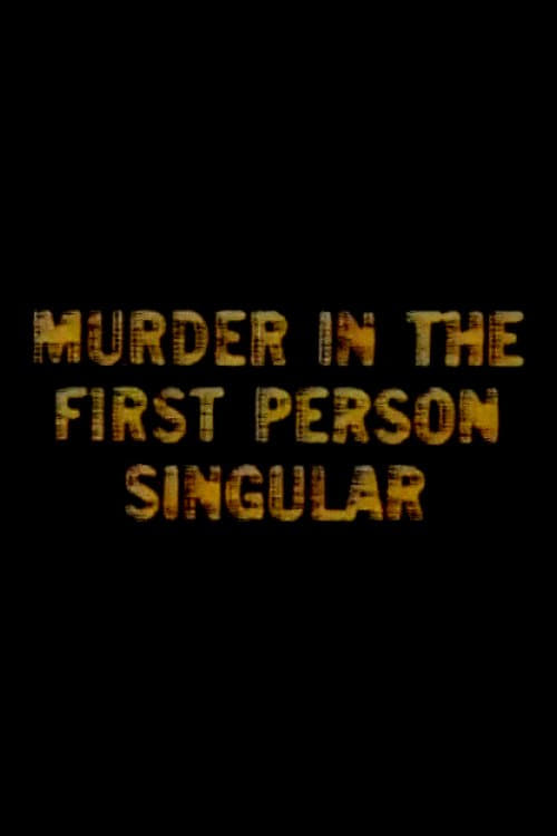 Murder in the First Person Singular