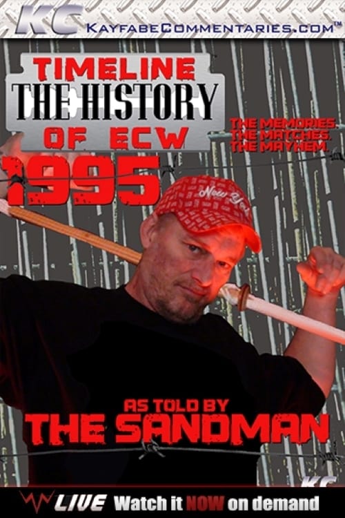 Timeline: The History of ECW – 1995 – As Told By The Sandman
