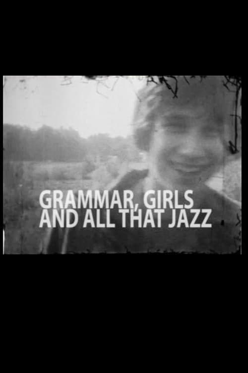 Grammar, Girls and All That Jazz