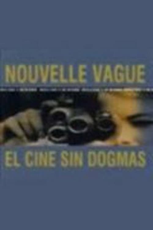 Nouvelle vague: El cine sin dogmas (2000)