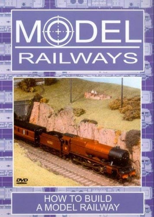 Model Railways: How to Build a Model Railway