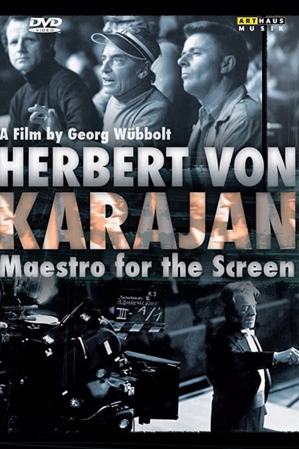 Herbert von Karajan: Maestro for the Screen