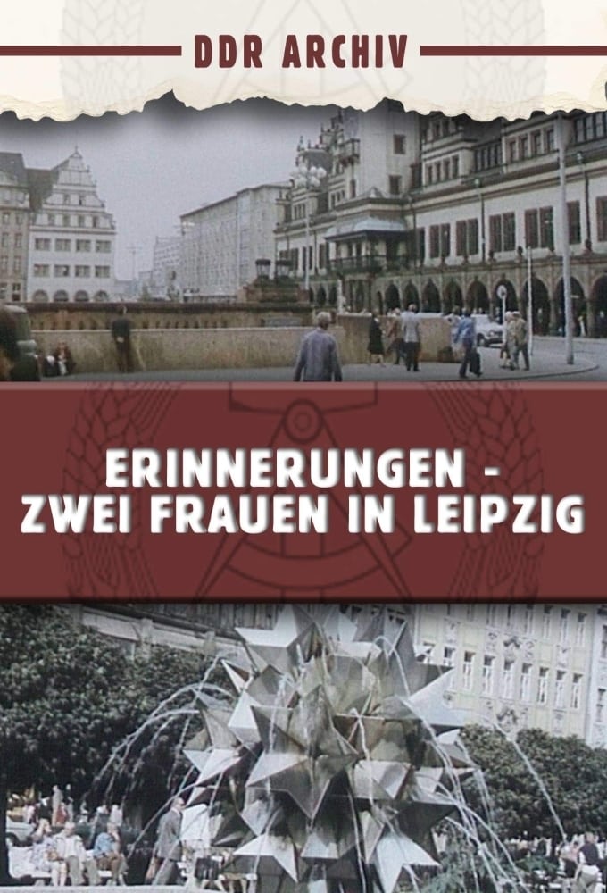 Erinnerungen - Zwei Frauen in Leipzig