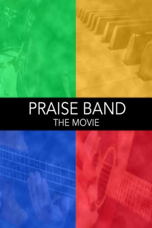 Praise Band: The Movie