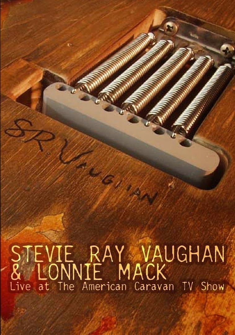 Stevie Ray Vaughan and Lonnie Mack: Live at the American Caravan TV Show