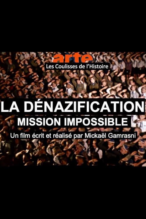 La dénazification, mission Impossible - Les coulisses de l'histoire