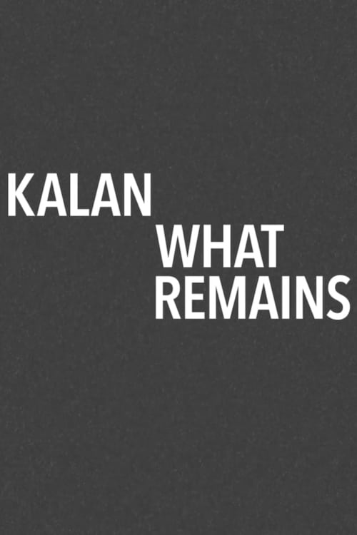 Kalan / What Remains