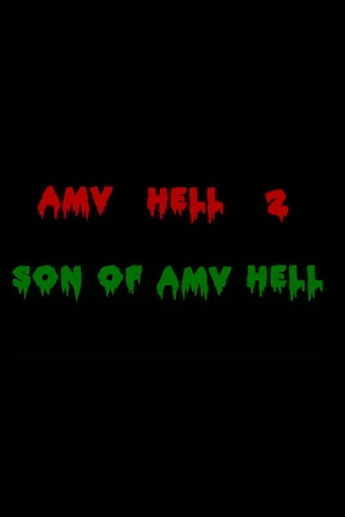 AMV Hell 2: Son of AMV Hell