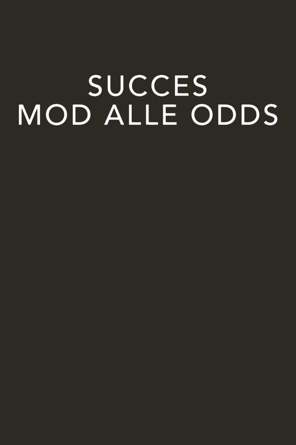 Succes mod alle odds