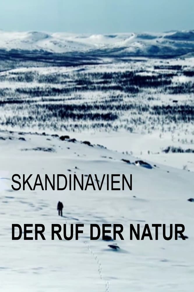 Skandinavien: Der Ruf der Natur