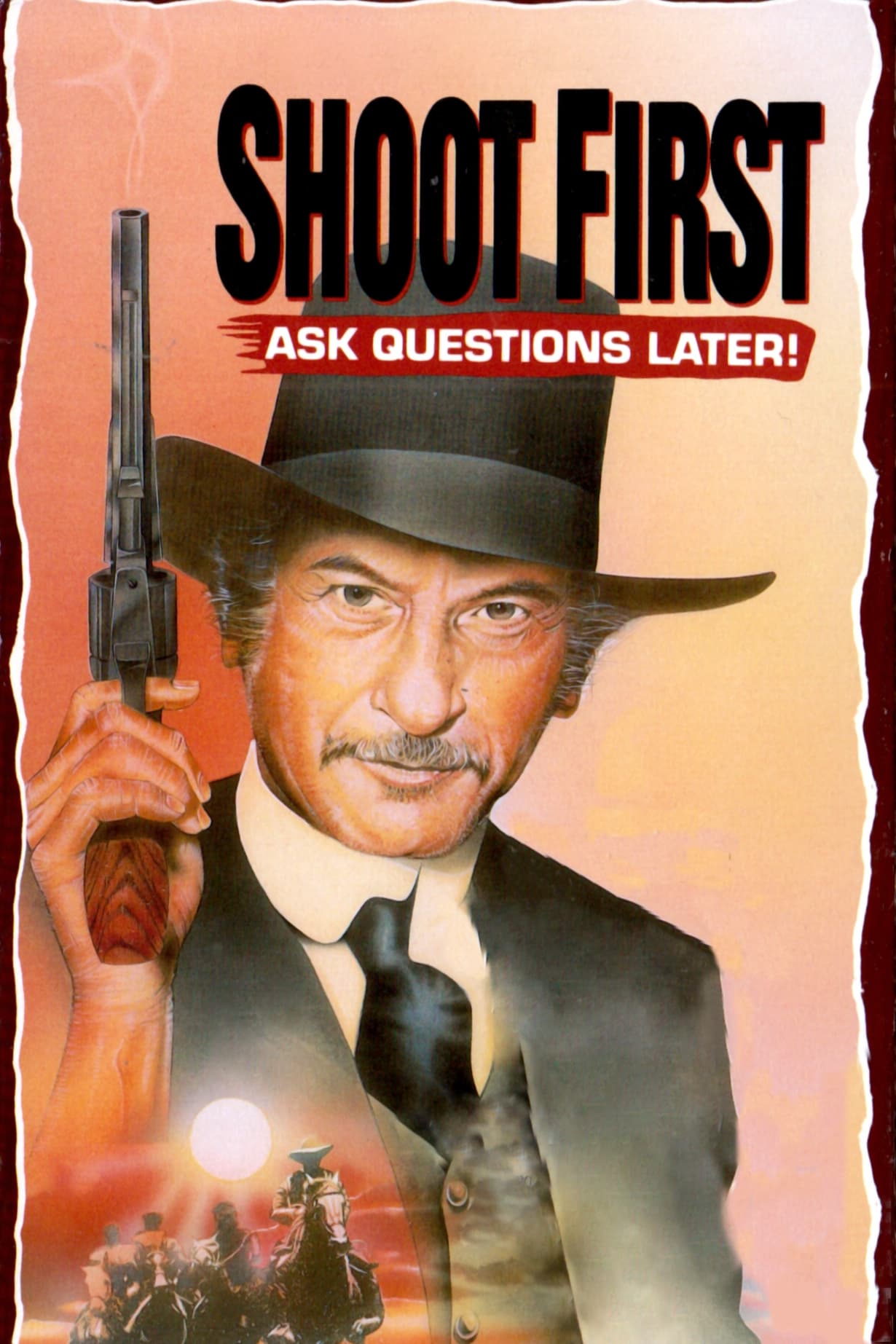 Shoot First… Ask Questions Later