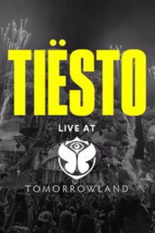 Tiësto: Live at Tomorrowland in Belgium