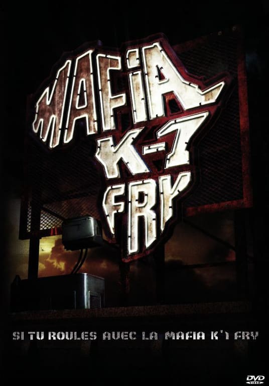Si tu roules avec la Mafia K'1 Fry